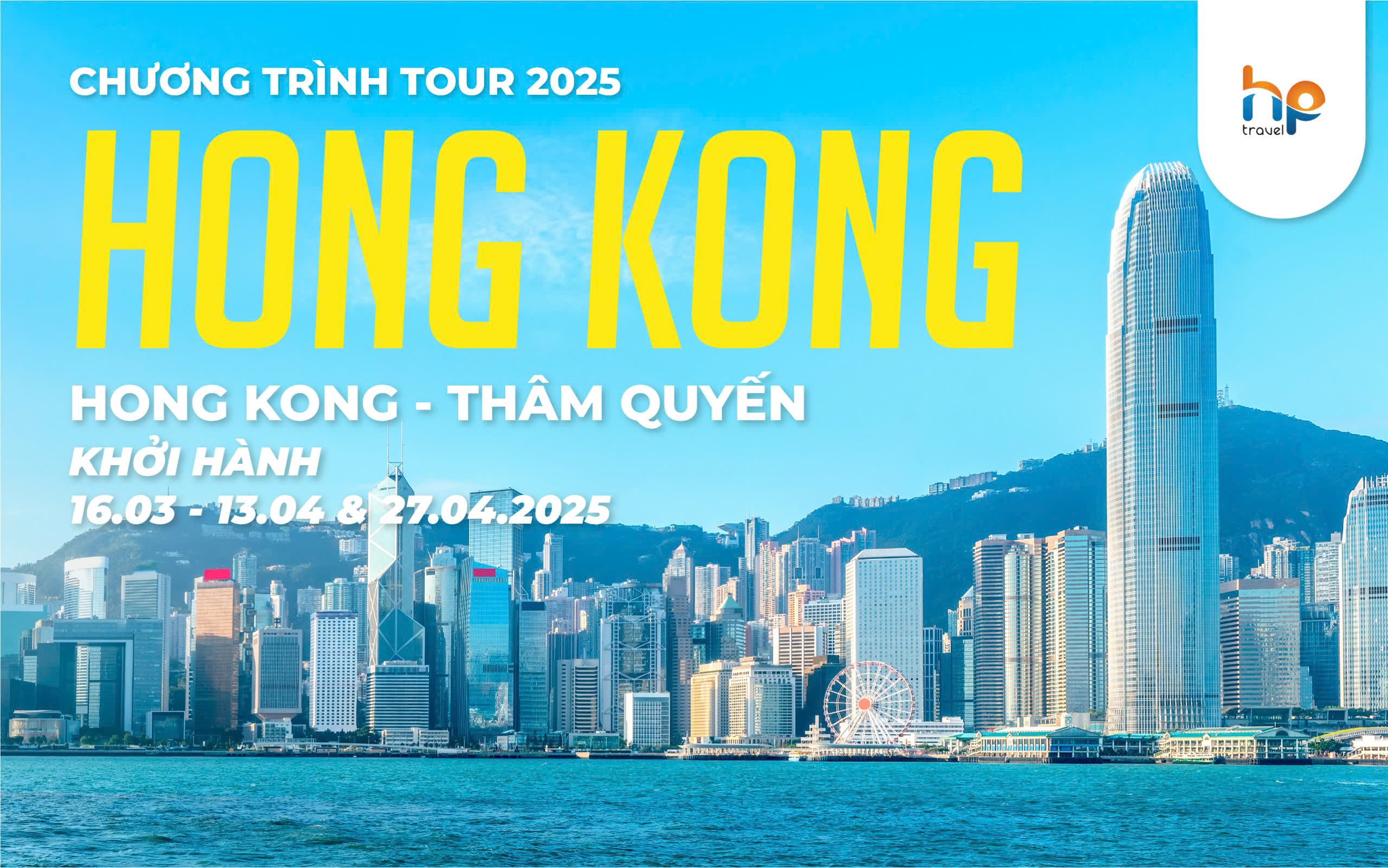 HONGKONG - THẨM QUYẾN - 04 ngày - 2025